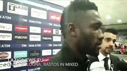 LAZIO-BOLGONA, BASTOS IN MIXED ZONE