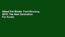 About For Books  Ford Mustang 2015: The New Generation  For Kindle