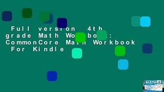 Full version  4th grade Math Workbook: CommonCore Math Workbook  For Kindle