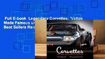 Full E-book  Legendary Corvettes: 'Vettes Made Famous on Track and Screen  Best Sellers Rank : #5