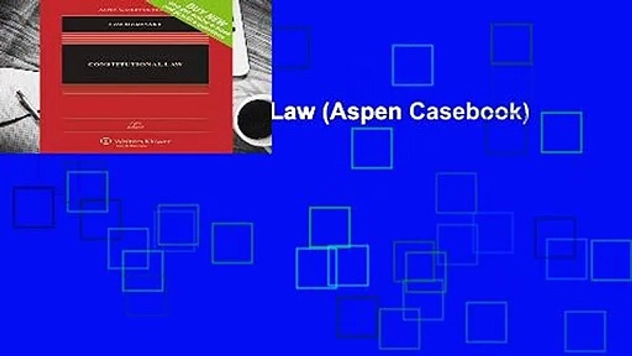 [Read] Constitutional Law (Aspen Casebook)  For Online