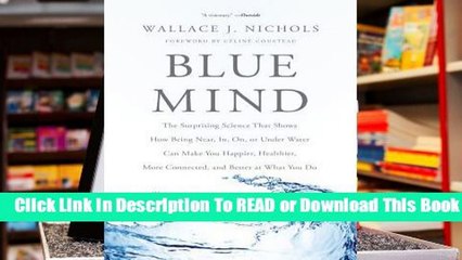 Online Blue Mind: The Surprising Science That Shows How Being Near, In, On, or Under Water Can