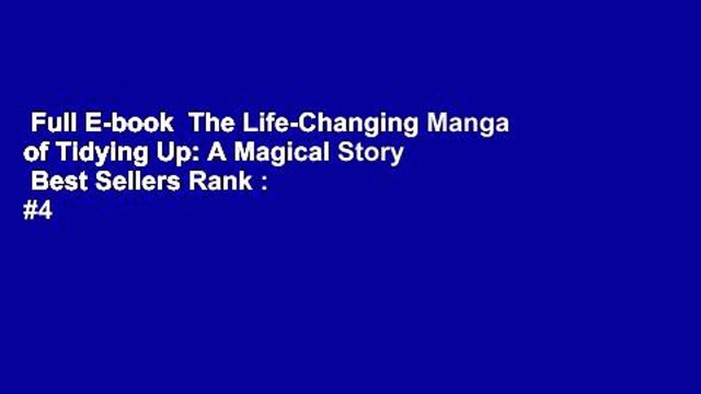Full E-book The Life-Changing Manga of Tidying Up: A Magical Story Best Sellers Rank : #4