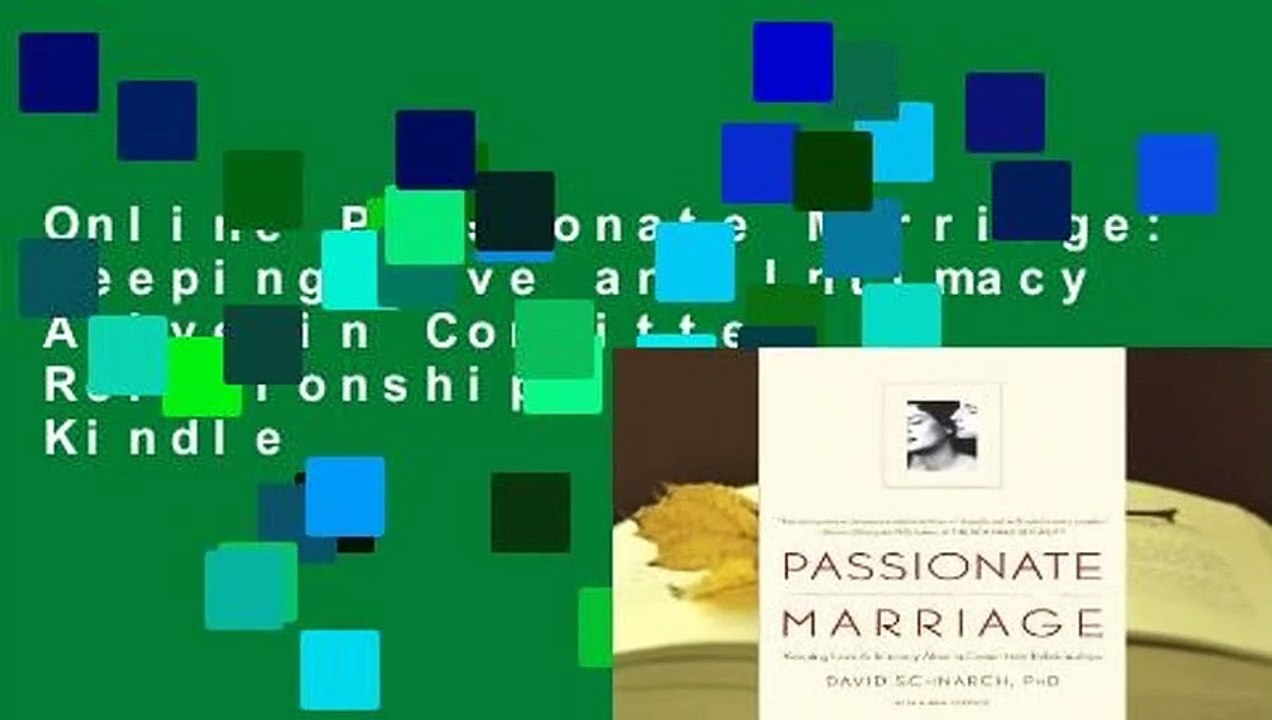 Online Passionate Marriage: Keeping Love and Intimacy Alive in Committed Relationships  For Kindle