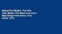 About For Books  The Rap Year Book: The Most Important Rap Song From Every Year Since 1979,