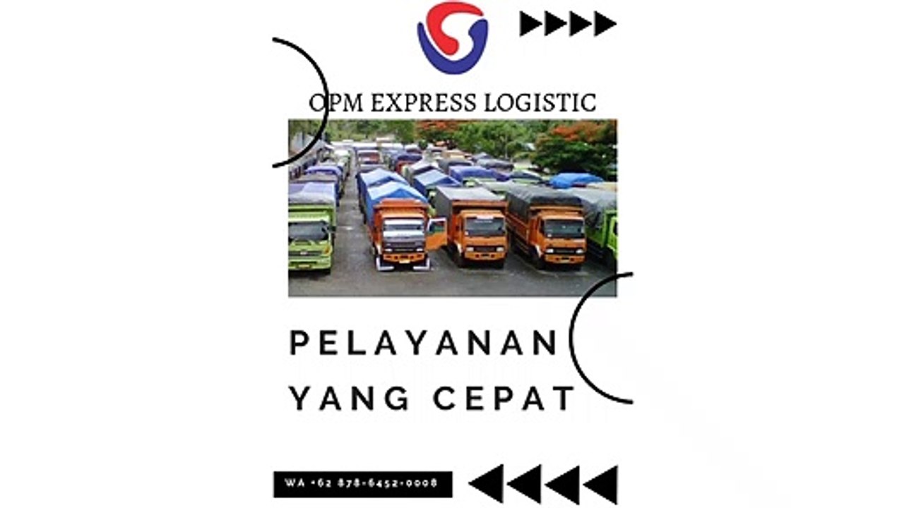 PELAYANAN YANG CEPAT, WA +62 878-6452-0008, OPM Logistic