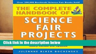 Full E-book The Complete Handbook of Science Fair Projects Best Sellers Rank : #4