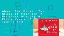 About For Books  The Glass of Fashion: A Personal History of Fifty Years of Changing Tastes and