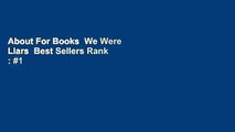 About For Books  We Were Liars  Best Sellers Rank : #1