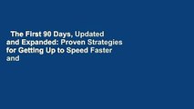 The First 90 Days, Updated and Expanded: Proven Strategies for Getting Up to Speed Faster and