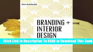 Online Branding + Interior Design: Visibilty and Business Strategy for Interior Designers  For