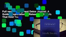 Full version Judgment Detox Journal: A Guided Exploration to Release the Beliefs That Hold You