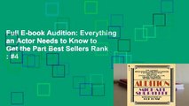 Full E-book Audition: Everything an Actor Needs to Know to Get the Part Best Sellers Rank : #4