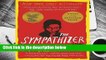 Full version The Sympathizer: A Novel (Pulitzer Prize for Fiction) Best Sellers Rank : #4