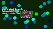 Best product  Santa Fe Railroad (MBI Railroad Color History) - Glischinski Steve