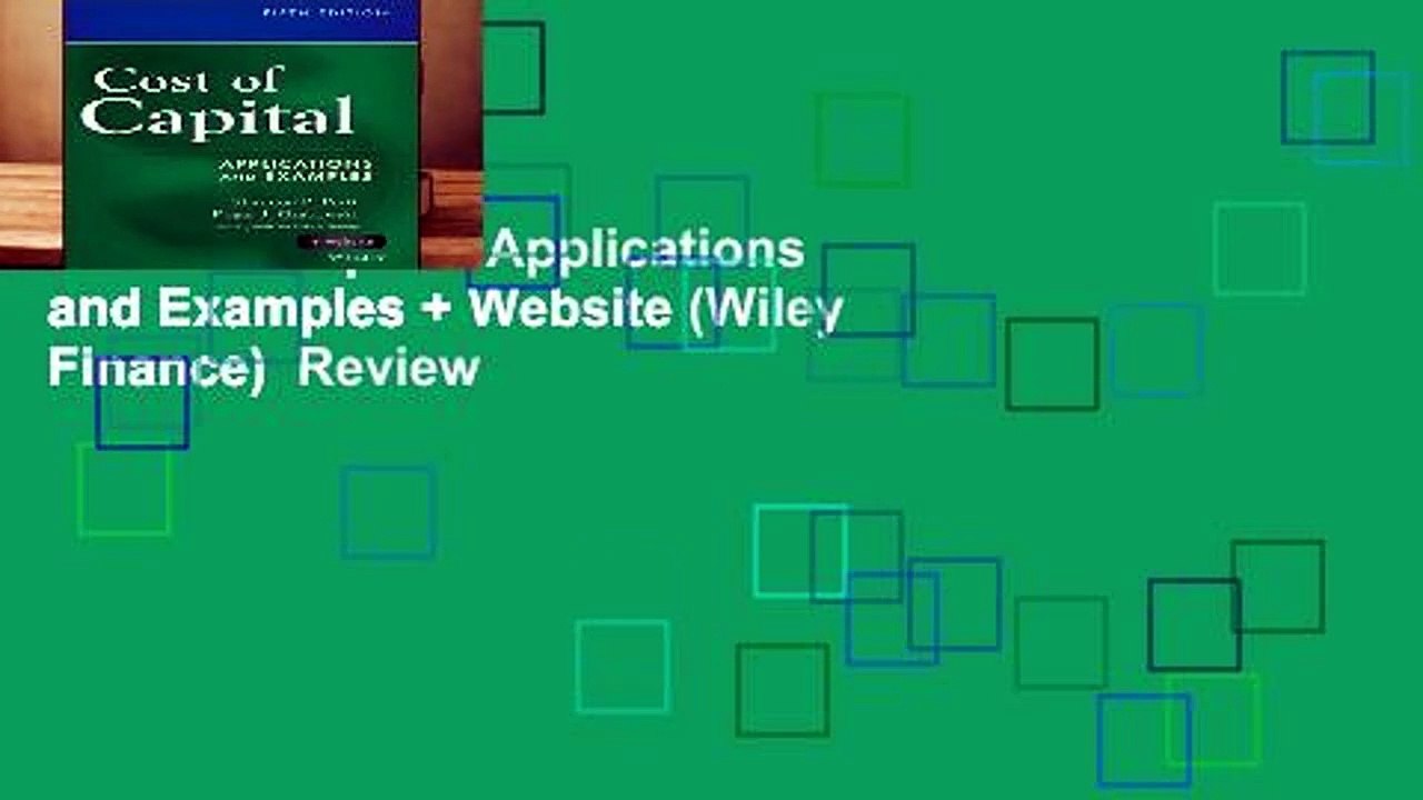 Cost of Capital: Applications and Examples + Website (Wiley Finance)  Review