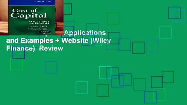Cost of Capital: Applications and Examples + Website (Wiley Finance) Review