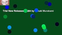 Trial New Releases  1Q84 by Haruki Murakami