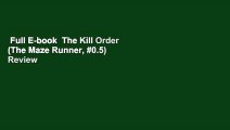 Full E-book  The Kill Order (The Maze Runner, #0.5)  Review