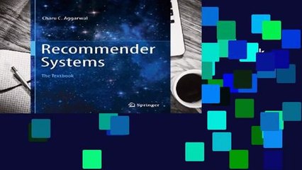 Popular Recommender Systems: The Textbook - Charu C. Aggarwal