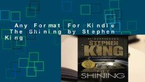 Any Format For Kindle  The Shining by Stephen King
