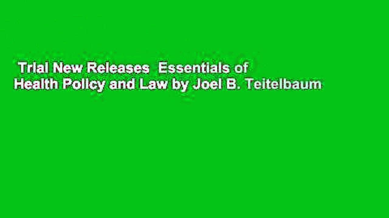 Trial New Releases  Essentials of Health Policy and Law by Joel B. Teitelbaum