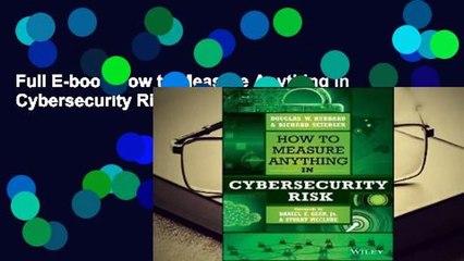 Full E-book How to Measure Anything in Cybersecurity Risk  For Online