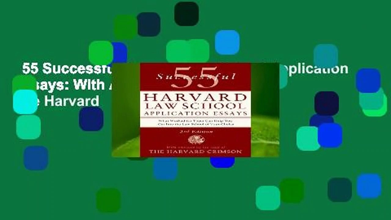 55 Successful Harvard Law School Application Essays: With Analysis by the Staff of The Harvard