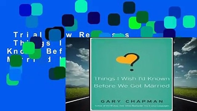 Trial New Releases Things I Wish I'd Known Before We Got Married by Gary Chapman