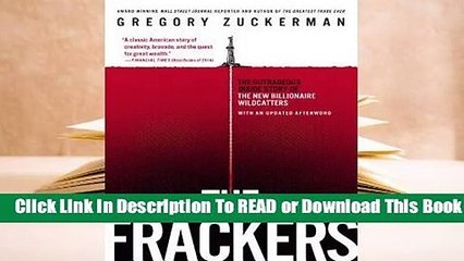 [Read] The Frackers: The Outrageous Inside Story of the New Billionaire Wildcatters  For Free