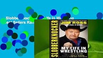 Slobberknocker: My Life in Wrestling  Best Sellers Rank : #1