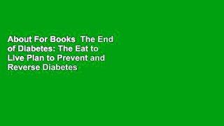 About For Books  The End of Diabetes: The Eat to Live Plan to Prevent and Reverse Diabetes by Joel