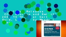 Trial New Releases  CCNA Routing and Switching 200-125 Official Cert Guide Library by Wendell Odom