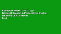 About For Books  LSAT Logic Games Unlocked: A Personalized System for Every LSAT Student  Best