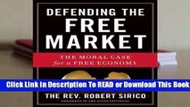 Full E-book Defending the Free Market: The Moral Case for a Free Economy  For Trial