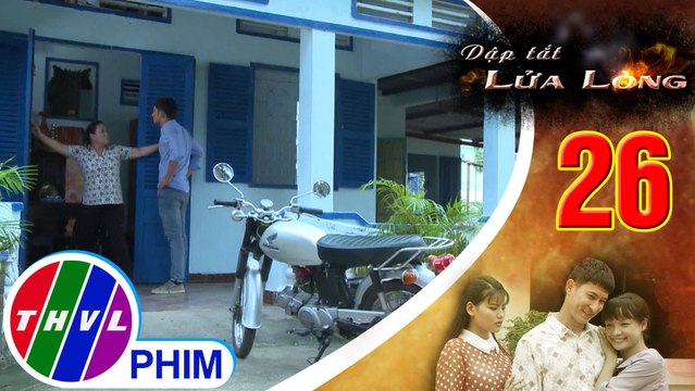 THVL |Dập tắt lửa lòng -Tập 26[3]:Thành chưa kịp chứng minh có kẻ muốn hại mình thì ba vợ đã gặp nạn