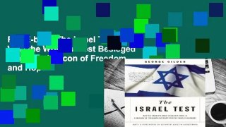 Full E-book The Israel Test: Why the World's Most Besieged State is a Beacon of Freedom and Hope