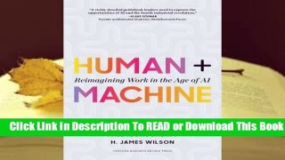 Full E-book Human + Machine: Reimagining Work in the Age of AI  For Kindle