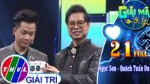 THVL | Giải mã tri kỷ - Tập 21: Ca sĩ Ngọc Sơn – Ca sĩ Quách Tuấn Du