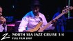North Sea Jazz Cruise 2007 - Episode 1 - Captain Marcus - Full FILM HD