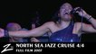 North Sea Jazz Cruise 2007 -  Ladee Dee & Mister Tyner - Episode 4 - Full FILM HD
