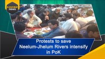 Protests to save Neelum-Jhelum Rivers intensify in PoK