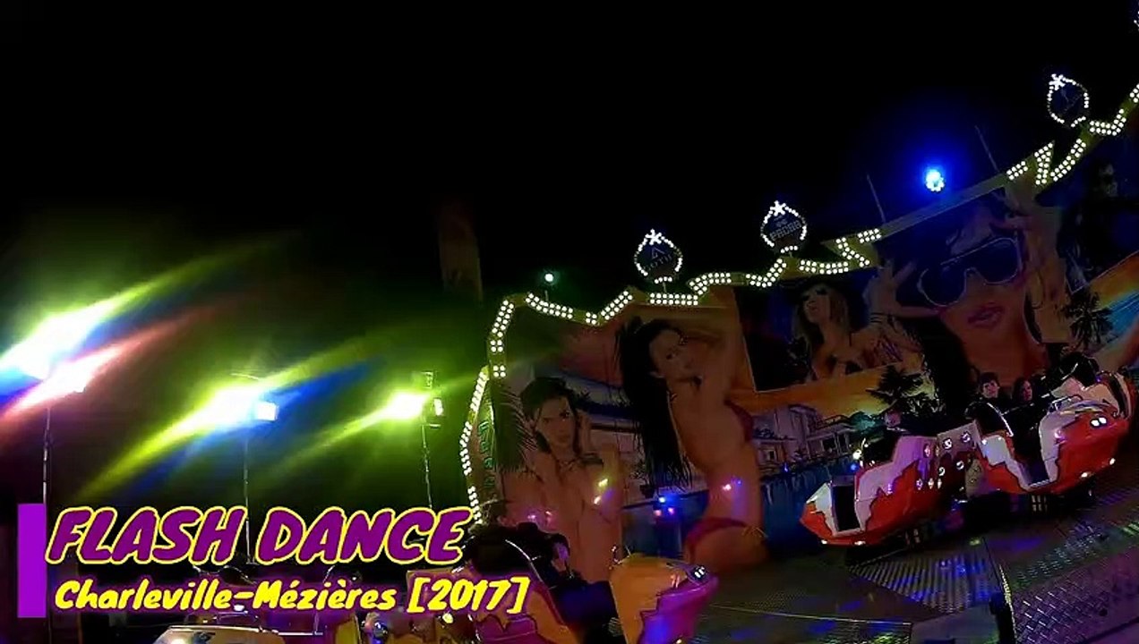 Flash Dance (Onride) - Fête Foraine Charleville-Mézières 2017