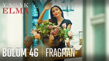 Yasak Elma 46. Bölüm Fragmanı