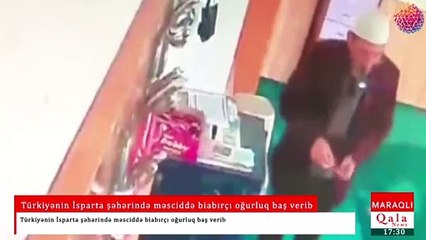 Türkiyənin İsparta şəhərində məsciddə biabırçı oğurluq baş verib
