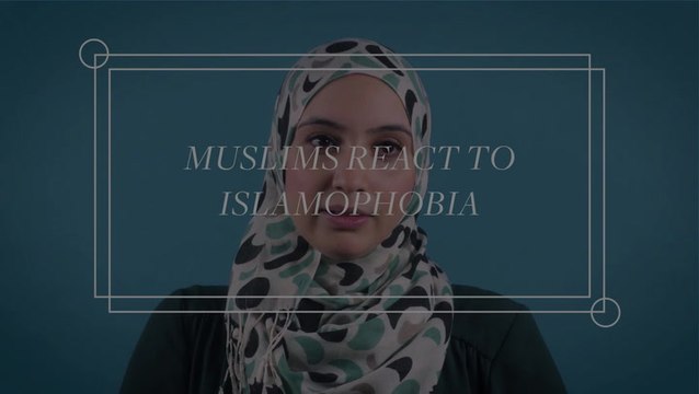 Muslims React To Islamophobia