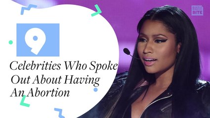 9 Celebrities Who Spoke Out About Having Their Abortions