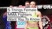 5 Things Female MMA Fighters Want You To Know