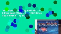 Full E-book  The Only EKG Book You ll Ever Need (Thaler, Only EKG Book You ll Ever Need)  Best