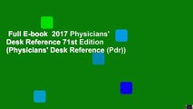 Full E-book  2017 Physicians' Desk Reference 71st Edition (Physicians' Desk Reference (Pdr))